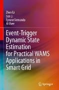 Event-Trigger Dynamic State Estimation for Practical WAMS Applications in Smart Grid