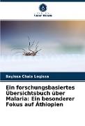 Ein forschungsbasiertes Übersichtsbuch über Malaria: Ein besonderer Fokus auf Äthiopien
