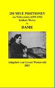 250 Neue Positionen des Weltmeisters (1895-1912) Isidore Weiss in Dame