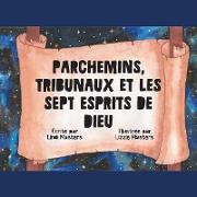 Parchemins, Tribunaux Et Les Sept Esprits De Dieu