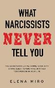 What Narcissists NEVER Tell You