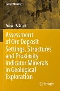 Assessment of Ore Deposit Settings, Structures and Proximity Indicator Minerals in Geological Exploration