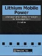 Lithium Mobile Power: Advances in Lithium Battery Technologies for Mobile Applications