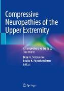 Compressive Neuropathies of the Upper Extremity