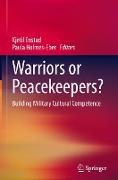 Warriors or Peacekeepers?