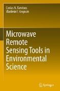 Microwave Remote Sensing Tools in Environmental Science