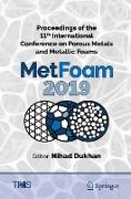 Proceedings of the 11th International Conference on Porous Metals and Metallic Foams (MetFoam 2019)