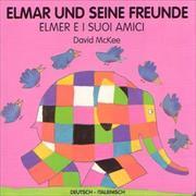 Elmar und seine Freunde, deutsch-italienisch, Elmer e i suoi amici