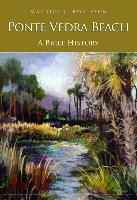 Ponte Vedra Beach: A History