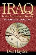 Iraq: In the Crosshairs of Destiny