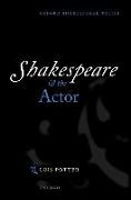 Shakespeare and the Actor