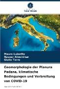 Geomorphologie der Pianura Padana, klimatische Bedingungen und Verbreitung von COVID-19