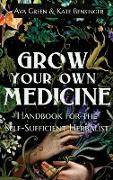 Grow Your Own Medicine