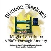 Simeon Bleeker's Magical Sneakers: A Walk through Anxiety