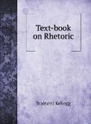 Text-book on Rhetoric
