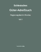 Schlesisches Güter-Adreßbuch, Regierungsbezirk Breslau, 1917