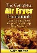 The Complete Air Fryer Cookbook