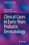 Clinical Cases in Early-Years Pediatric Dermatology