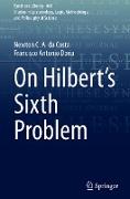 On Hilbert's Sixth Problem