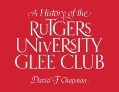 A History of the Rutgers University Glee Club