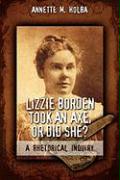 Lizzie Borden Took an Axe, or Did She? a Rhetorical Inquiry