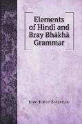 Elements of Hindi and Bray Bh¿kh¿ Grammar