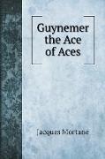 Guynemer the Ace of Aces