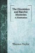 The Eleusinian and Bacchic Mysteries