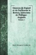 Oeuvres de Rigord et de Guillaume le Breton, historiens de Philippe-Auguste