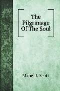 The Pilgrimage Of The Soul. The Pilgrimage of the Soul