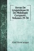 Revue De Linguistique Et De Philologie Comparée, Volumes 29-30