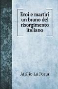 Eroi e martiri un brano del risorgimento italiano