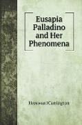 Eusapia Palladino and Her Phenomena