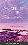 L'AU-DELÀ SE RÉVÈLE III-3 (couverture rigide)