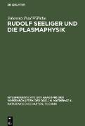 Rudolf Seeliger und die Plasmaphysik