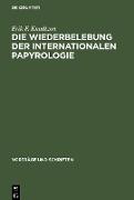 Die Wiederbelebung der internationalen Papyrologie