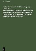 Verfasser- und Sachregister 1896¿1918 der Abhandlungen und Berichte Philologisch-Historische Klasse