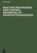 Reaction Mechanisms and Control Properties of Phosphotransferases