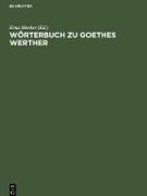Wörterbuch zu Goethes Werther
