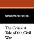The Crisis: A Tale of the Civil War