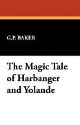 The Magic Tale of Harbanger and Yolande