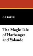 The Magic Tale of Harbanger and Yolande