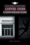 Coffee over Conversation