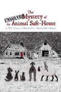 The Unsolved Mystery Of The Animal Safe-House