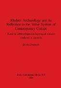 Modern Archaeology and its Reflection in the Value System of Contemporary Culture