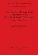 The Waterberg Plateau in the Northern Province, Republic of South Africa, in the Later Stone Age