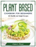 Plant Based Cookbook For Beginners