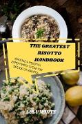 THE GREATEST RISOTTO HANDBOOK