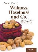 Walnuss, Haselnuss und Co