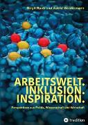 Arbeitswelt.Inklusion.Inspiration. Umsetzung der UN-Behindertenrechtskonvention. Handlungsempfehlung: Aktionspläne